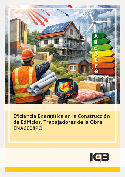 Manual Eficiencia Energética en la Construcción de Edificios. Trabajadores de la Obra. Enac008po