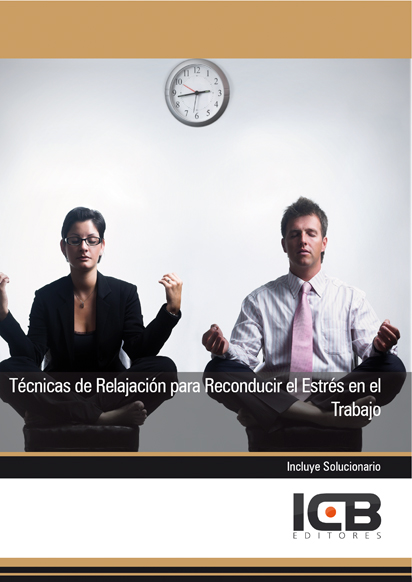 Portada de Técnicas de Relajación para Reconducir el Estrés en el Trabajo