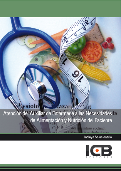 Portada de ATENCIÓN DEL AUXILIAR DE ENFERMERÍA A LAS NECESIDADES DE ALIMENTACIÓN Y NUTRICIÓN DEL PACIENTE