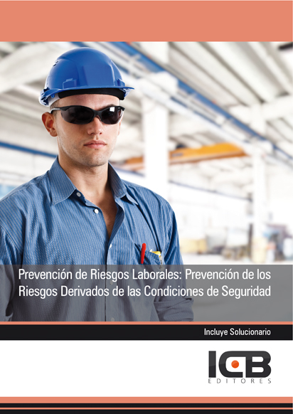 Portada de PREVENCIÓN DE RIESGOS LABORALES: PREVENCIÓN DE LOS RIESGOS DERIVADOS DE LAS CONDICIONES DE SEGURIDAD