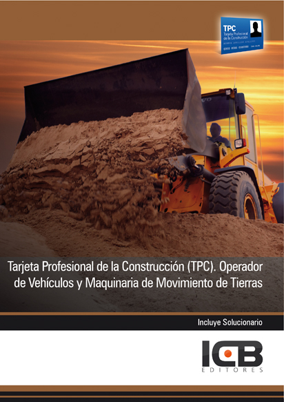 Portada de TARJETA PROFESIONAL DE LA CONSTRUCCIÓN (TPC). OPERADOR DE VEHÍCULOS Y MAQUINARIA DE MOVIMIENTO DE TIERRAS
