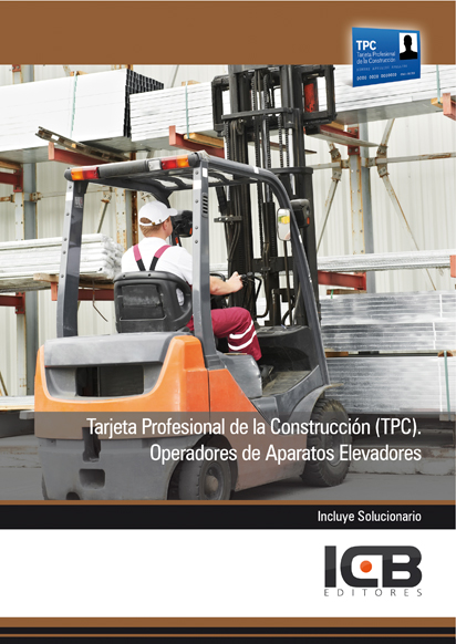 Portada de TARJETA PROFESIONAL DE LA CONSTRUCCIÓN (TPC). OPERADORES DE APARATOS ELEVADORES