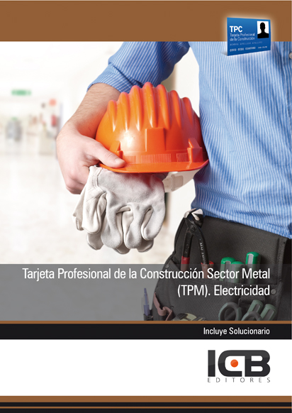 Portada de TARJETA PROFESIONAL DE LA CONSTRUCCIÓN SECTOR METAL (TPM). ELECTRICIDAD