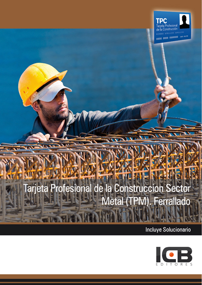Portada de TARJETA PROFESIONAL DE LA CONSTRUCCIÓN SECTOR METAL (TPM). FERRALLADO