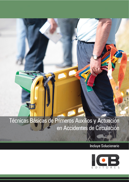 Portada de TÉCNICAS BÁSICAS DE PRIMEROS AUXILIOS Y ACTUACIÓN EN ACCIDENTES DE CIRCULACIÓN