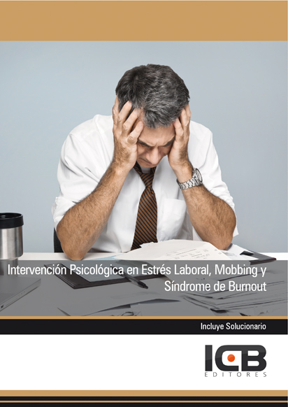 Portada de INTERVENCIÓN PSICOLÓGICA EN ESTRÉS LABORAL, MOBBING Y SÍNDROME DE BURNOUT