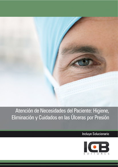 Portada de ATENCIÓN DE NECESIDADES DEL PACIENTE: HIGIENE, ELIMINACIÓN Y CUIDADOS EN LAS ÚLCERAS POR PRESIÓN