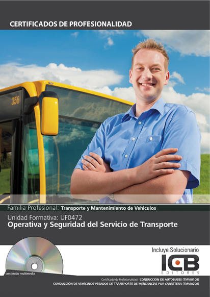 Portada de UF0472: OPERATIVA Y SEGURIDAD DEL SERVICIO DE TRANSPORTE - INCLUYE CONTENIDO MULTIMEDIA