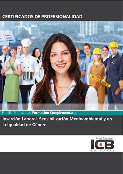 Portada de INSERCIÓN LABORAL, SENSIBILIZACIÓN MEDIOAMBIENTAL Y EN LA IGUALDAD DE GÉNERO