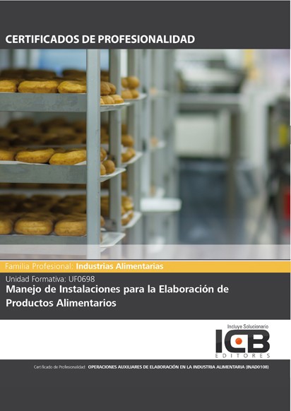 Portada de UF0698: MANEJO DE INSTALACIONES PARA LA ELABORACIÓN DE PRODUCTOS ALIMENTARIOS