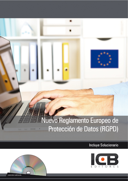 Portada de NUEVO REGLAMENTO EUROPEO DE PROTECCIÓN DE DATOS (RGPD) - INCLUYE CONTENIDO MULTIMEDIA