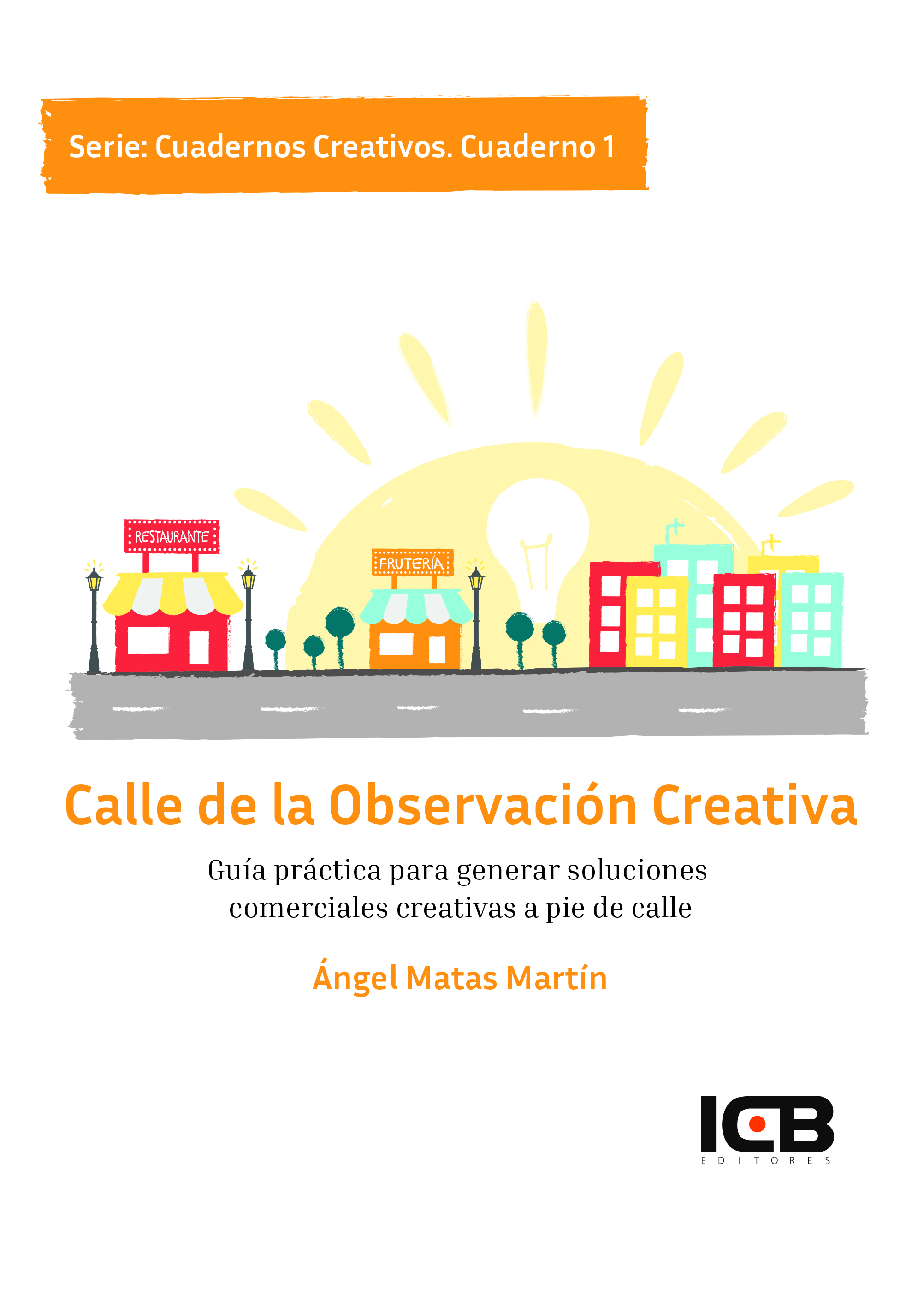 Portada de CALLE DE LA OBSERVACIÓN CREATIVA. CUADERNO 1