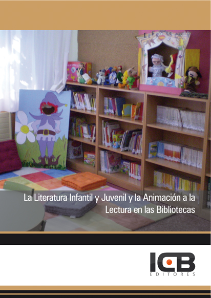 Portada de LA LITERATURA INFANTIL Y JUVENIL Y LA ANIMACIÓN A LA LECTURA EN LAS BIBLIOTECAS