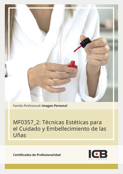 Portada de MF0357_2: TÉCNICAS ESTÉTICAS PARA EL CUIDADO Y EMBELLECIMIENTO DE LAS UÑAS