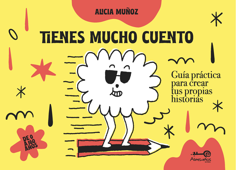 TIENES MUCHO CUENTO. Guía práctica para crear tus propias historias